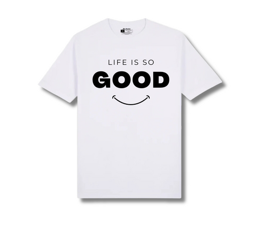 TG: Life Is So Good - White